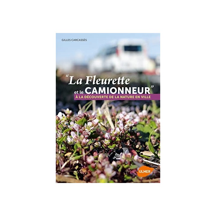 La Fleurette et le camionneur : A la découverte de la nature en ville